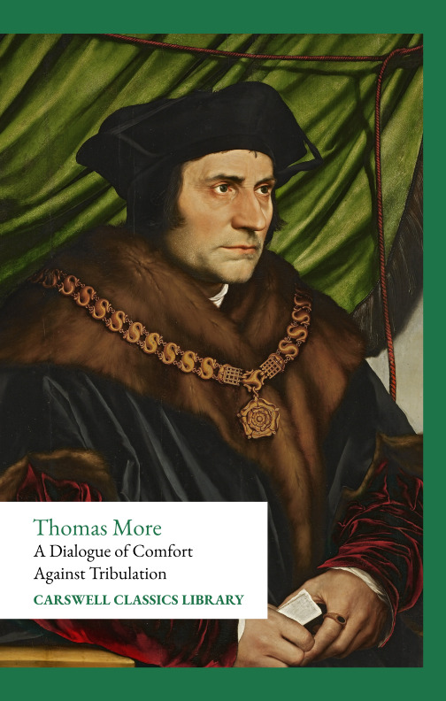 Thomas More - A Dialogue of Comfort Against Tribulation