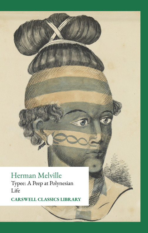 Herman Melville - Typee: A Peep at Polynesian Life